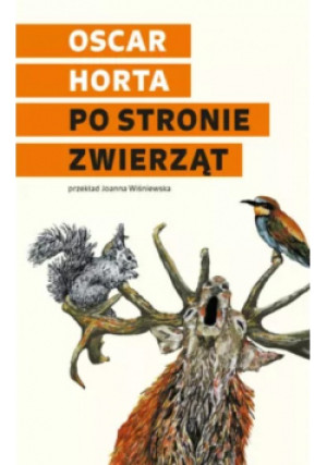 Po stronie zwierząt - Oscar Horta - książka reportaż wyd. 2024