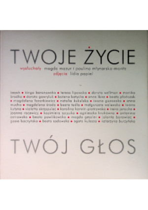 Twoje życie twój głos - książka  wyd. 2009