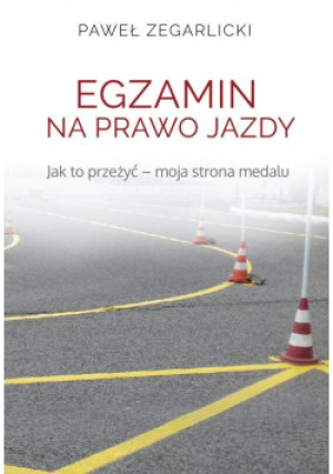 Egzamin na prawo jazdy - Paweł Zegarlicki - książka  wyd. 2019