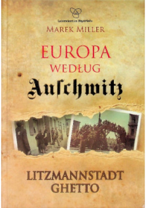 Europa według Auschwitz - Marek Miller - książka historyczna wyd. 2009