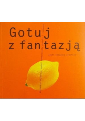 Gotuj z fantazja - Sabine Salzer - książka  wyd. 2004