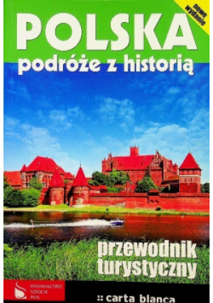 Polska podróże z historią - książka  wyd. 2010