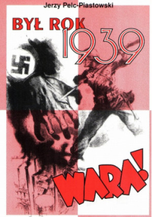 Był rok 1939 - książka reportaż wyd. 2009