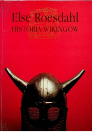 Historia Wikingów - Else Roesdahl - książka historyczna wyd. 1996