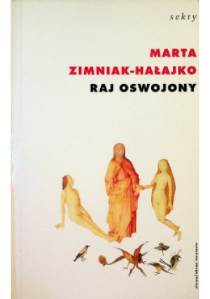 Raj oswojony - Marta Zimniak-Hałajko - książka  wyd. 2003