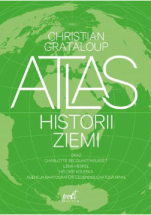 Atlas historii Ziemi - Christian Grataloup - książka  wyd. 2024