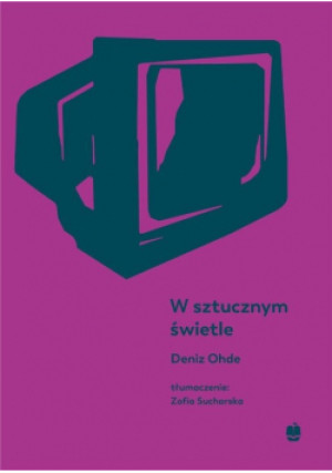 W sztucznym świetle - Deniz Ohde - książka  wyd. 2022