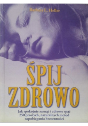 Śpij zdrowo - Barbara L. Heller - książka  wyd. 2003