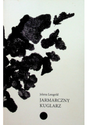 Jarmarczny kuglarz - Jelena Lengold - książka  wyd. 2016