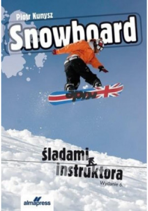 Snowboard - Piotr Kunysz - książka  wyd. 2019