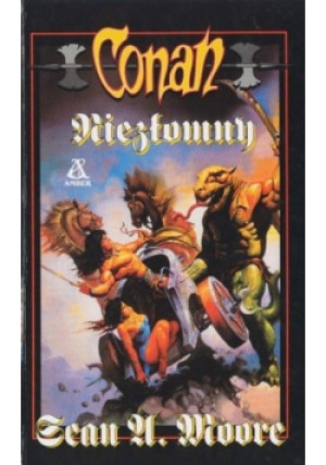 Conan Tom 34 Niezłomny - Sean U. Moore - książka fantasy wyd. 1996
