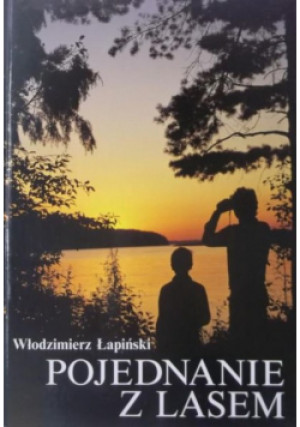Pojednanie z lasem - Włodzimierz Łapiński - książka  wyd. 1992