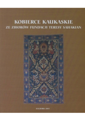 Kobierce Kaukaskie - książka historyczna wyd. 2005