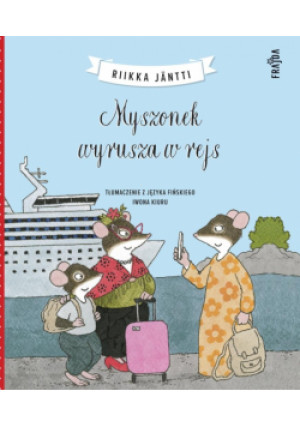 Myszonek wyrusza w rejs. Myszonek - Riikka Jantti - książka  wyd. 2025