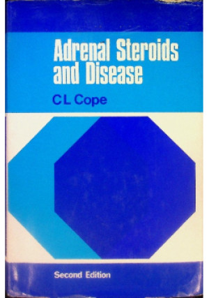 Adrenal Steroids and Disease - C. L. Cope - książka  wyd. 1972