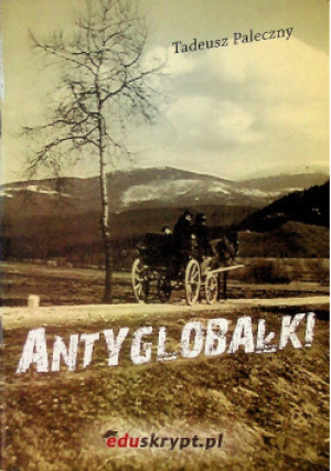 Antyglobałki - Tadeusz Paleczny - książka historyczna wyd. 2010