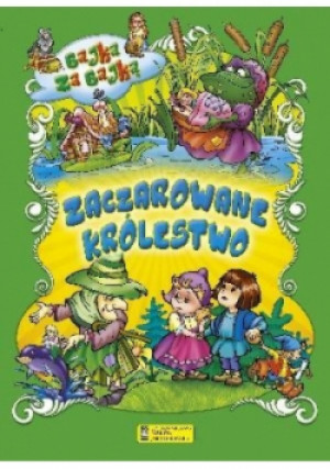 Zaczarowane królestwo. Bajka za bajką - Siergiej Kuźmin - książka  wyd. 2013