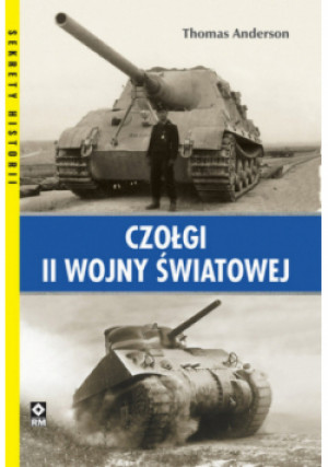 Czołgi II Wojny Światowej - Thomas Anderson - książka  wyd. 2021