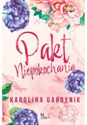 Pakt niepokochania - Karolina Gardynik - książka  wyd. 2024