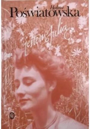 Jestem Julią - Halina Poświatowska - książka  wyd. 1998