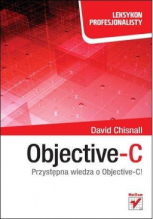 Objective-C. Leksykon profesjonalisty - Chisnall David - książka  wyd. 2012