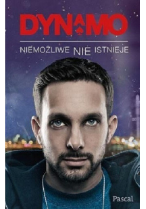 Dynamo Niemożliwe nie istnieje - Steven Frayne - książka  wyd. 2014