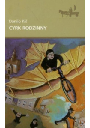 Cyrk rodzinny - Danilo Kis - książka  wyd. 2006