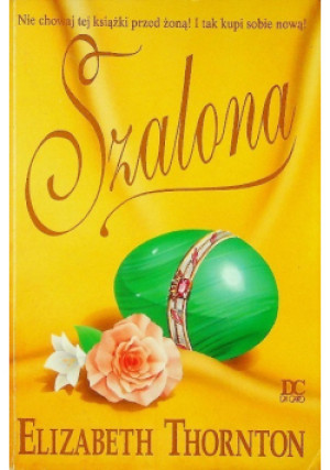 Szalona - Elizabeth Thornton - książka historyczna wyd. 1997