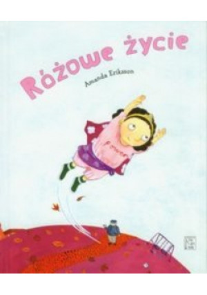 Różowe życie - Amanda Eriksson - książka  wyd. 2011