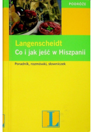 Co i jak jeść w Hiszpanii - Ana Vazquez - książka  wyd. 2003