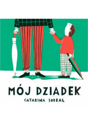 Mój Dziadek - Catarina Sobral - książka  wyd. 2016
