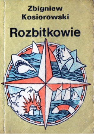 Rozbitkowie - Zbigniew Kosiorowski - książka  wyd. 1989