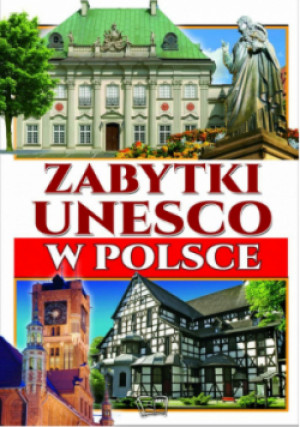 Zabytki UNESCO w Polsce - książka