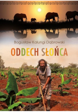 Oddech Słońca - Bogusław Dąbrowski - książka  wyd. 2022