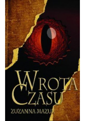 Wrota czasu - Zuzanna Mazur - książka fantasy wyd. 2016