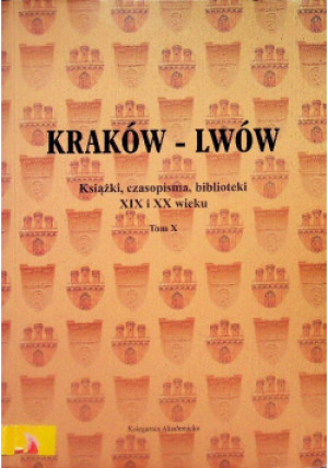 Kraków Lwów Tom 10 - książka historyczna wyd. 2011