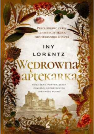Wędrowna aptekarka - Iny Lorentz - książka  wyd. 2022