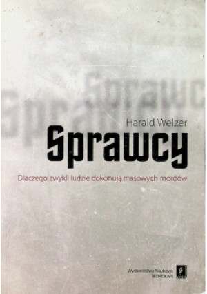 Sprawcy - Harald Welzer - książka reportaż wyd. 2010
