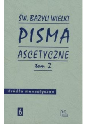 Pisma ascetyczne, Tom 2 - książka  wyd. 2011