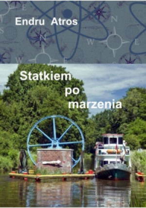 Statkiem po marzenia - Endru Atros - książka