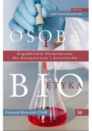 Osoba i bioetyka - Edmund Kowalski - książka  wyd. 2009