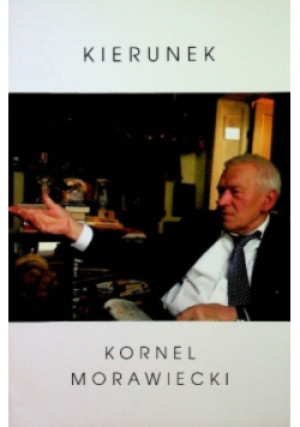 Kierunek - Kornel Morawiecki - książka historyczna wyd. 2021