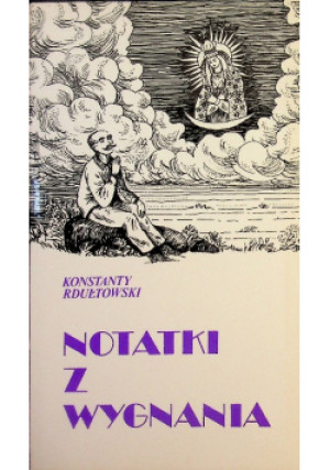 Notatki z wygnania - Konstanty Rdułtowski - książka historyczna wyd. 1996