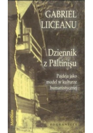 Dziennik z Paltinisu - Gabriel Liiceanu - książka historyczna wyd. 2001
