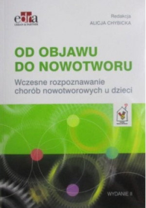 Od objawu do nowotworu - Alicja Chybicka - książka  wyd. 2015