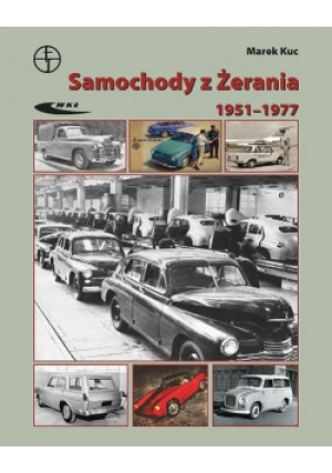 Samochody z Żerania ( 1951 - 1977 ) - Marek Kuc - książka  wyd. 2017