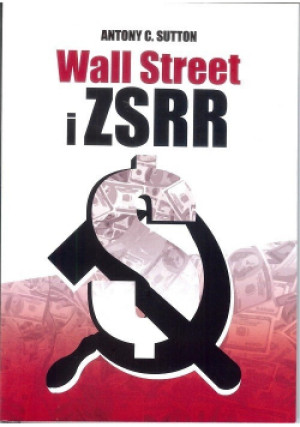 Wall Street i ZSRR - Antony C. Sutton - książka  wyd. 2019