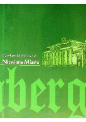 Niewinne miasto - Czesław Markiewicz - książka  wyd. 2003