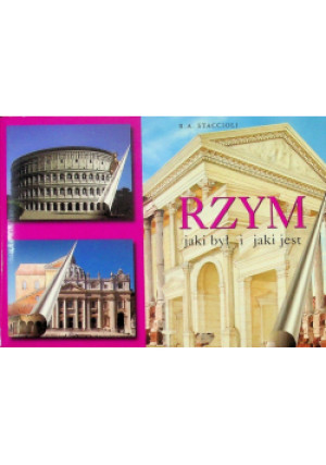 Rzym jaki był i jaki jest - R. A. Staccioli - książka historyczna wyd. 2001