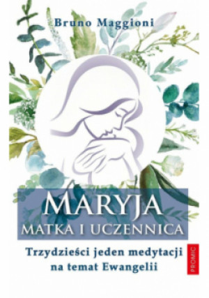 Maryja - Matka i uczennica - Bruno Maggioni - książka  wyd. 2024